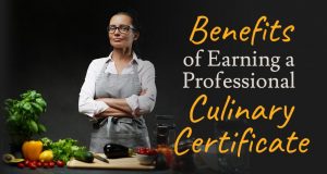 Benefits Of Earning A Professional Culinary Certificate - Park City 