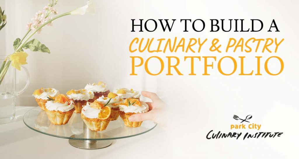 how to build a culinary and pastry portfolio
